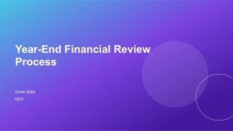 Year End Financial Review Process PPT Outline AT Year End Financial Review Process PPT Outline AT