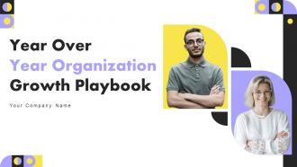 Year Over Year Organization Growth Playbook Powerpoint Presentation Slides