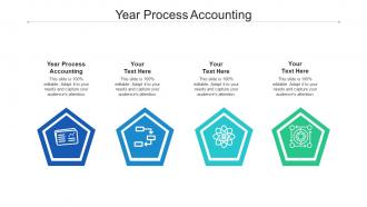 Year process accounting ppt powerpoint presentation show topics cpb