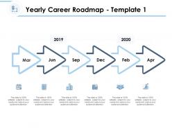 Yearly career roadmap process ppt powerpoint presentation professional graphic tips