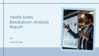 Yearly Sales Breakdown Analysis Report PPT Guidelines AT