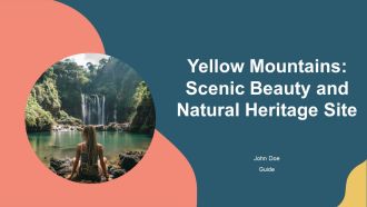 Yellow Mountains Scenic Beauty And Natural Heritage Site PPT Slides AT