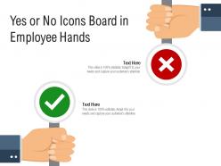 Yes or no icons board in employee hands