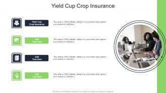 Yield Cup Crop Insurance In Powerpoint And Google Slides Cpb