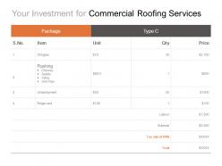 Your investment for commercial roofing services ppt powerpoint presentation diagram