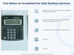 Your return on investment for solar business services ppt powerpoint presentation layouts