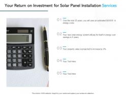 Your return on investment for solar panel installation services ppt slides
