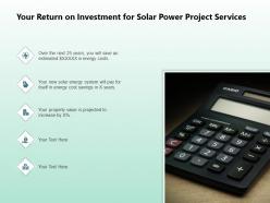 Your return on investment for solar power project services ppt slides