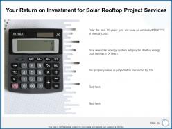 Your return on investment for solar rooftop project services ppt slides