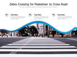 Zebra crossing for pedestrian to cross road
