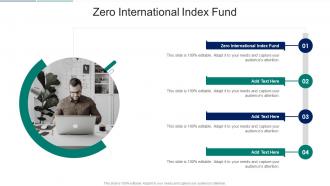 Zero International Index Fund In Powerpoint And Google Slides Cpb