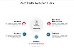 Zero order reaction units ppt powerpoint presentation outline slides cpb