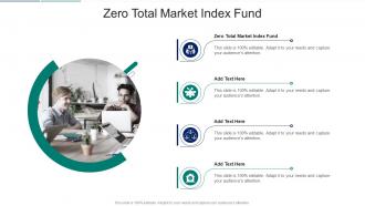 Zero Total Market Index Fund In Powerpoint And Google Slides Cpb