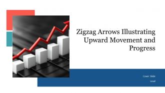 Zigzag Arrows Illustrating Upward Movement And Progress PPT Summary AT