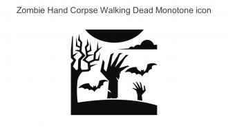 Zombie Hand Corpse Walking Dead Monotone Icon In Powerpoint Pptx Png And Editable Eps Format