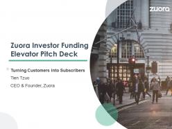 Zuora investor funding elevator pitch deck ppt template