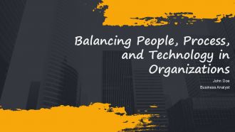 Balancing People Process And Technology In Organizations PPT Mockup AT