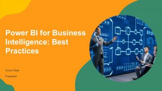 Power BI For Business Intelligence Best Practices PPT Summary AT