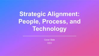 Strategic Alignment People Process And Technology PPT Structure AT