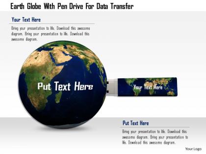 0115 earth globe with pen drive for data transfer image graphic for powerpoint