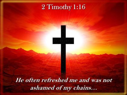 0514 2 timothy 116 he often refreshed me powerpoint church sermon