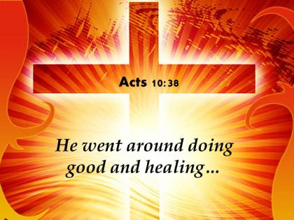 0514 acts 1038 he went around doing good powerpoint church sermon