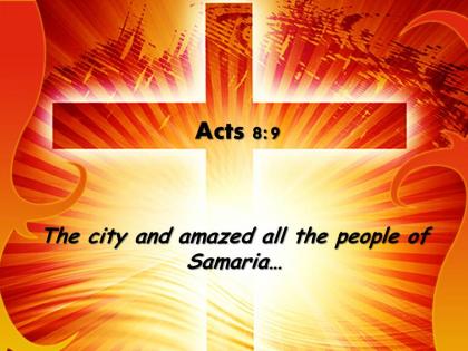 0514 acts 89 the city and amazed powerpoint church sermon