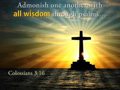 0514 colossians 316 all wisdom through psalms powerpoint church sermon