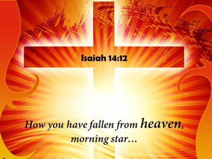 0514 isaiah 1412 fallen from heaven powerpoint church sermon
