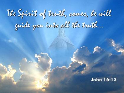 0514 john 1613 the spirit of truth comes powerpoint church sermon