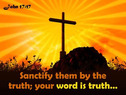 0514 john 1717 sanctify them by the truth powerpoint church sermon