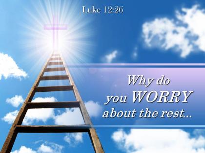 0514 luke 1226 why do you worry powerpoint church sermon