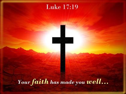 0514 luke 1719 your faith has made you well powerpoint church sermon
