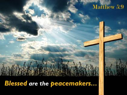0514 mathew 59 blessed are the peacemakers powerpoint church sermon