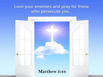 0514 matthew 544 love your enemies and pray powerpoint church sermon