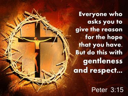 0514 peter 315 but do this with gentleness and respect powerpoint church sermon