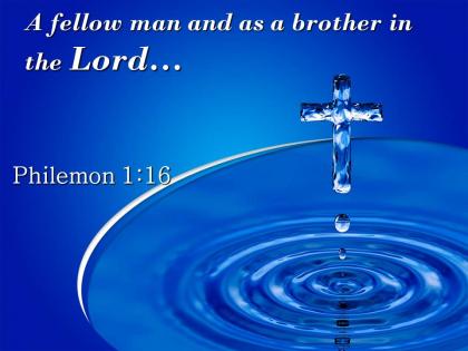 0514 philemon 116 a brother in the lord powerpoint church sermon