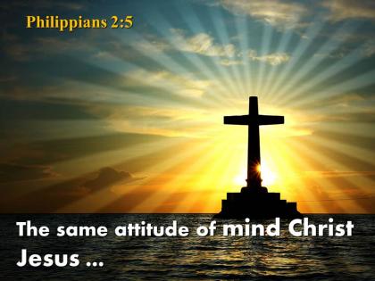 0514 philippians 25 the same attitude of mind powerpoint church sermon