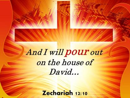 0514 zechariah 1210 i will pour out powerpoint church sermon