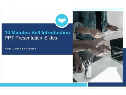 10 minutes self introduction ppt presentation slides complete deck