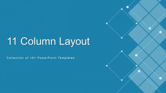 11 Column Layout Powerpoint Ppt Template Bundles