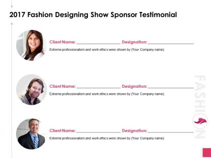 2017 fashion designing show sponsor testimonial ppt powerpoint presentation