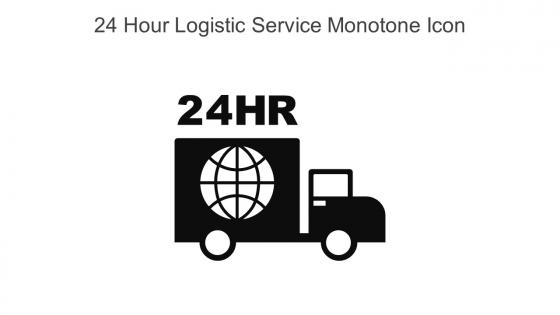 24 Hour Logistic Service Monotone Icon In Powerpoint Pptx Png And Editable Eps Format