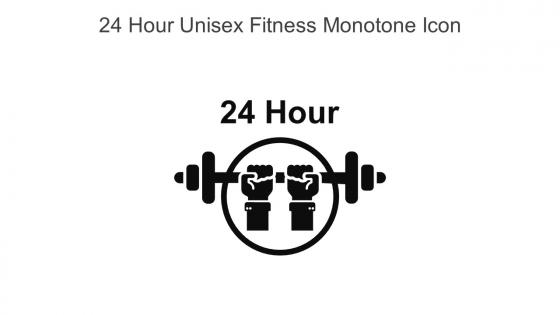 24 Hour Unisex Fitness Monotone Icon In Powerpoint Pptx Png And Editable Eps Format