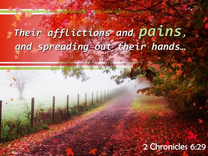 2 chronicles 6 29 their afflictions and pains and spreading powerpoint church sermon