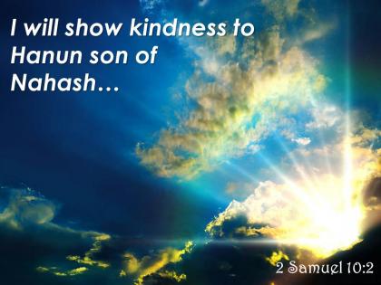 2 samuel 10 2 i will show kindness to hanun powerpoint church sermon