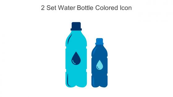 2 Set Water Bottle Colored Icon In Powerpoint Pptx Png And Editable Eps Format