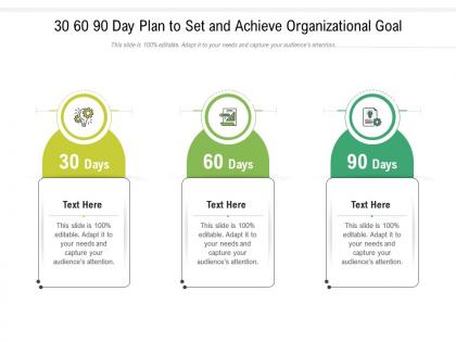 30 60 90 day plan to set and achieve organizational goal infographic template