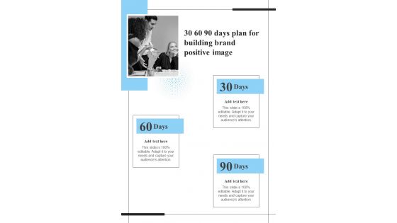 30 60 90 Days Plan For Building Brand Positive Image One Pager Sample Example Document