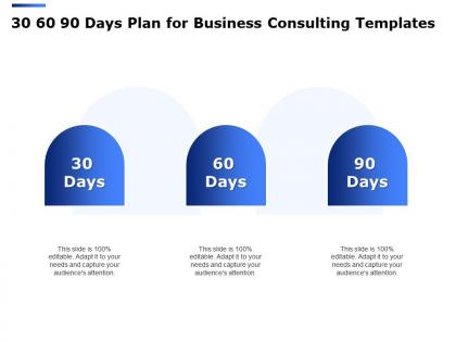 30 60 90 days plan for business consulting templates ppt powerpoint presentation icon